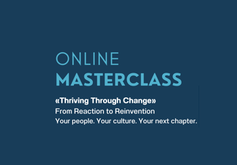  On line Masterclass «Thriving Through Change»